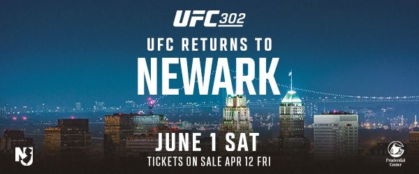 UFC® RETURNS TO NEWARK, N.J.WITH UFC® 302 ON JUNE 1 AT PRUDENTIAL CENTER